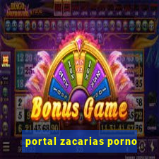 portal zacarias porno